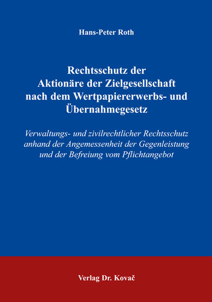 Rechtsschutz der Aktionäre der Zielgesellschaft nach dem Wertpapiererwerbs- und Übernahmegesetz