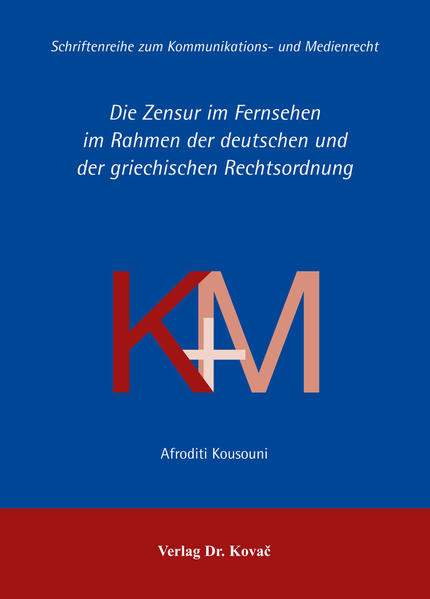 Die Zensur im Fernsehen im Rahmen der deutschen und der griechischen Rechtsordnung