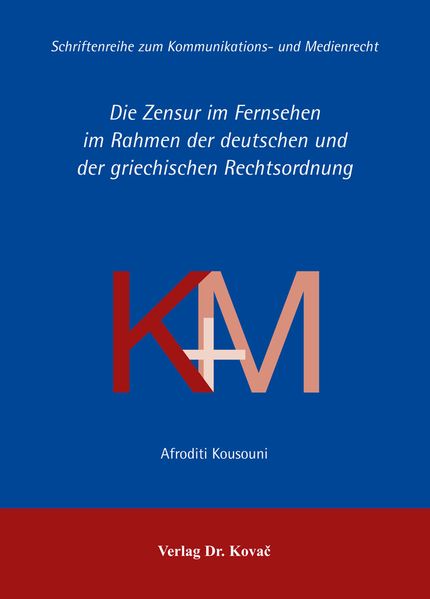 Die Zensur im Fernsehen im Rahmen der deutschen und der griechischen Rechtsordnung