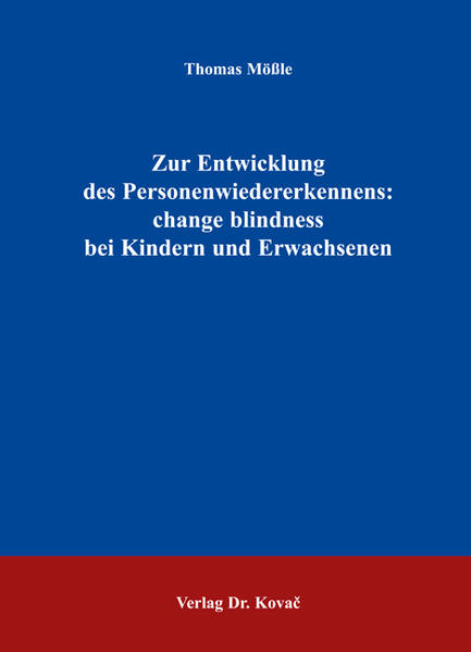 Zur Entwicklung des Personenwiedererkennens: change blindness bei Kindern und Erwachsenen
