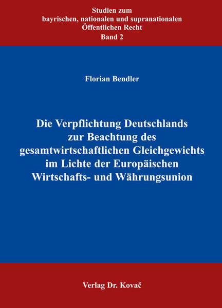Die Verpflichtung Deutschlands zur Beachtung des gesamtwirtschaftlichen Gleichgewichts im Lichte der Europäischen Wirtschafts- und Währungsunion