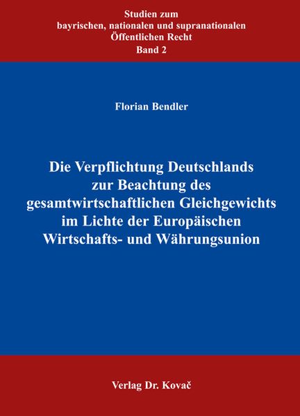 Die Verpflichtung Deutschlands zur Beachtung des gesamtwirtschaftlichen Gleichgewichts im Lichte der Europäischen Wirtschafts- und Währungsunion