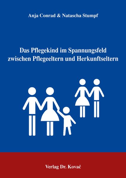 Das Pflegekind im Spannungsfeld zwischen Pflegeeltern und Herkunftseltern