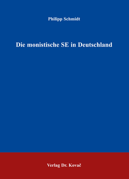 Die monistische SE in Deutschland