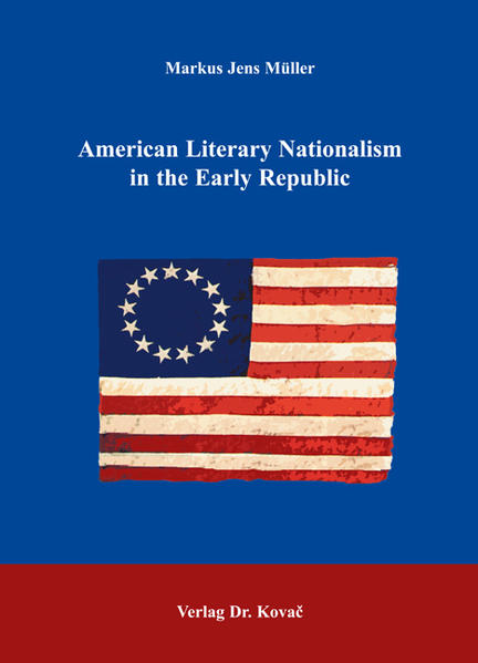 American Literary Nationalism in the Early Republic