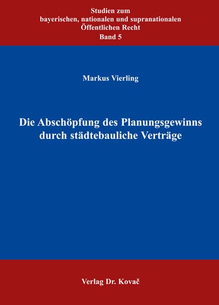Die Abschöpfung des Planungsgewinns durch städtebauliche Verträge