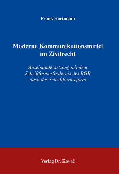 Moderne Kommunikationsmittel im Zivilrecht