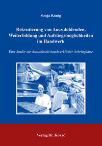 Rekrutierung von Auszubildenden, Weiterbildung und Aufstiegsmöglichkeiten im Handwerk