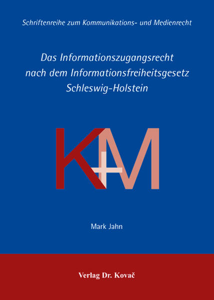 Das Informationszugangsrecht nach dem Informationsfreiheitsgesetz Schleswig-Holstein