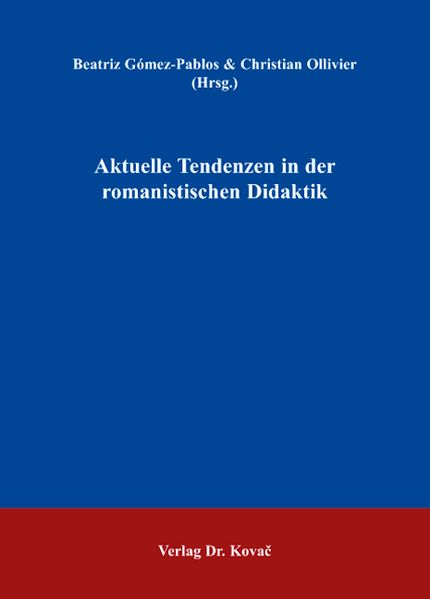 Aktuelle Tendenzen in der romanistischen Didaktik