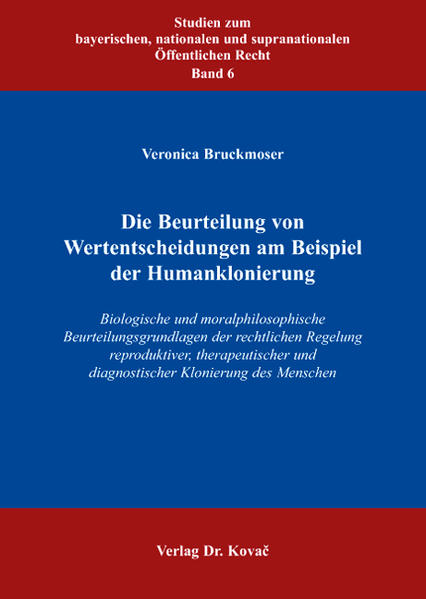 Die Beurteilung von Wertentscheidungen am Beispiel der Humanklonierung