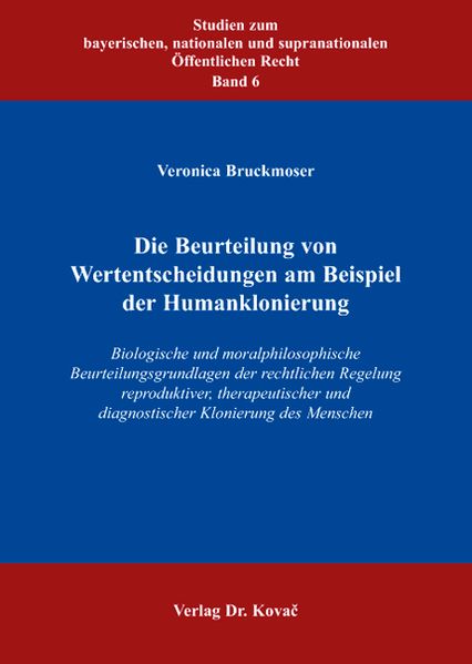 Die Beurteilung von Wertentscheidungen am Beispiel der Humanklonierung