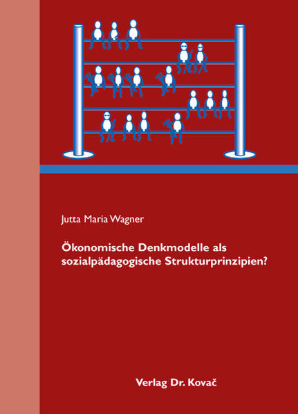 Ökonomische Denkmodelle als sozialpädagogische Strukturprinzipien?