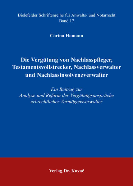 Die Vergütung von Nachlasspfleger, Testamentsvollstrecker, Nachlassverwalter und Nachlassinsolvenzverwalter