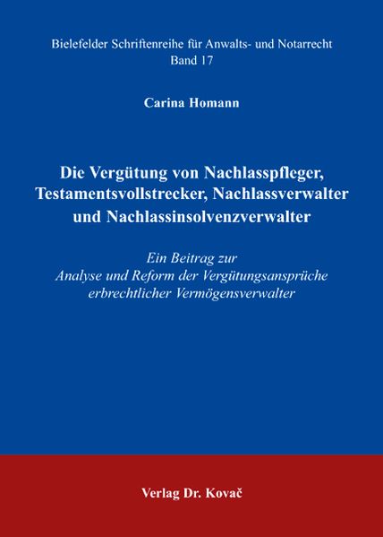 Die Vergütung von Nachlasspfleger, Testamentsvollstrecker, Nachlassverwalter und Nachlassinsolvenzverwalter