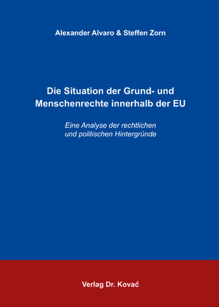 Die Situation der Grund- und Menschenrechte innerhalb der EU