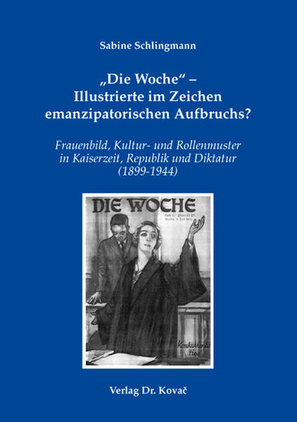 "Die Woche" - Illustrierte im Zeichen emanzipatorischen Aufbruchs?