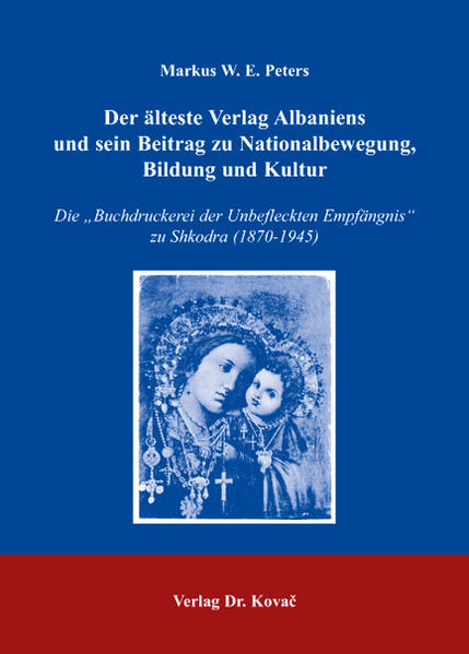 Der älteste Verlag Albaniens und sein Beitrag zu Nationalbewegung, Bildung und Kultur