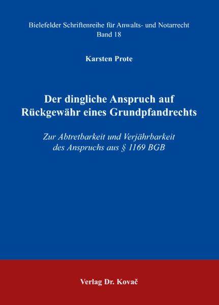 Der dingliche Anspruch auf Rückgewähr eines Grundpfandrechts