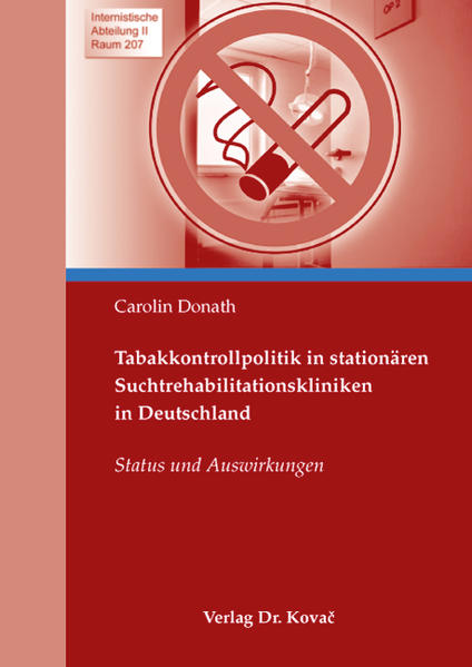 Tabakkontrollpolitik in stationären Suchtrehabilitationskliniken in Deutschland