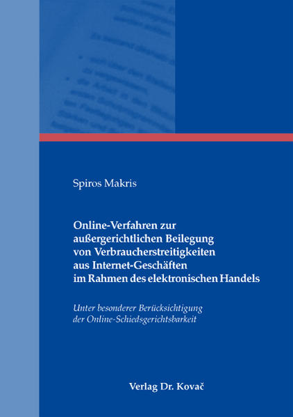 Online-Verfahren zur außergerichtlichen Beilegung von Verbraucherstreitigkeiten aus Internet-Geschäften im Rahmen des elektronischen Handels