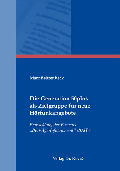 Die Generation 50plus als Zielgruppe für neue Hörfunkangebote