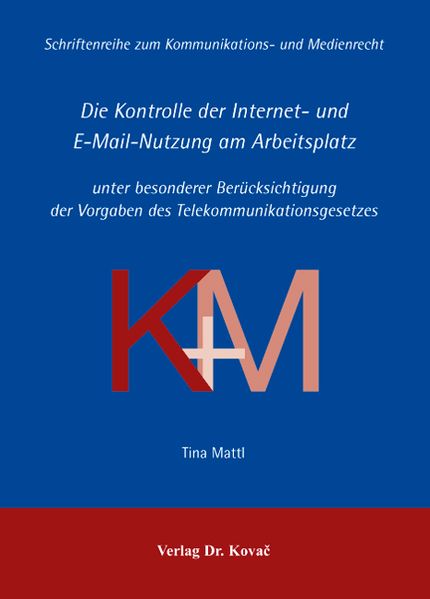 Die Kontrolle der Internet- und E-Mail-Nutzung am Arbeitsplatz