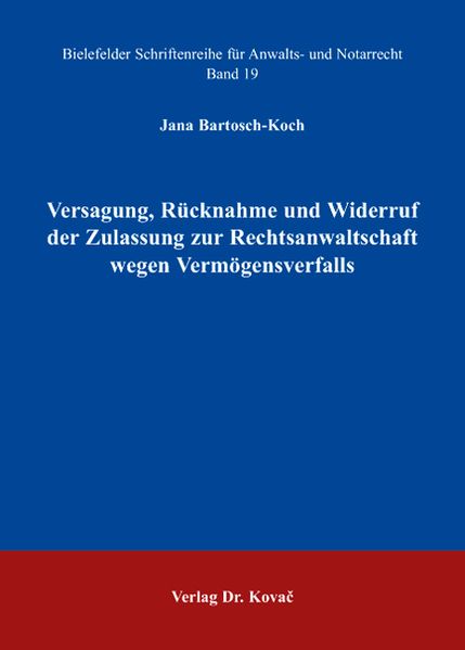 Versagung, Rücknahme und Widerruf der Zulassung zur Rechtsanwaltschaft wegen Vermögensverfalls