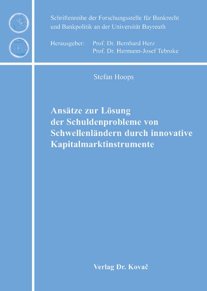 Ansätze zur Lösung der Schuldenprobleme von Schwellenländern durch innovative Kapitalmarktinstrumente