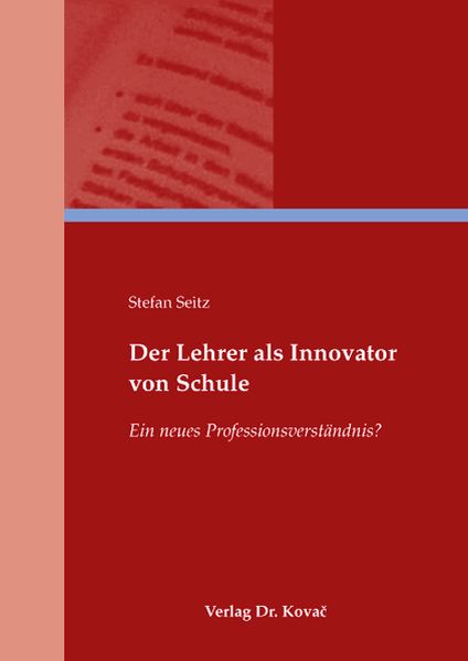 Der Lehrer als Innovator von Schule