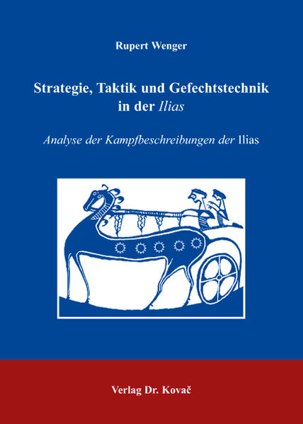 Strategie, Taktik und Gefechtstechnik in der Ilias