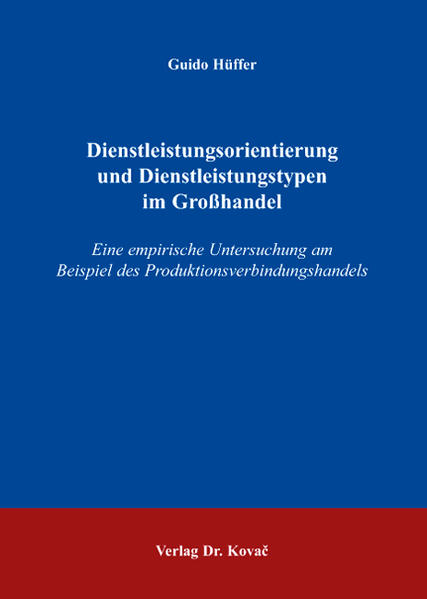 Dienstleistungsorientierung und Dienstleistungstypen im Großhandel