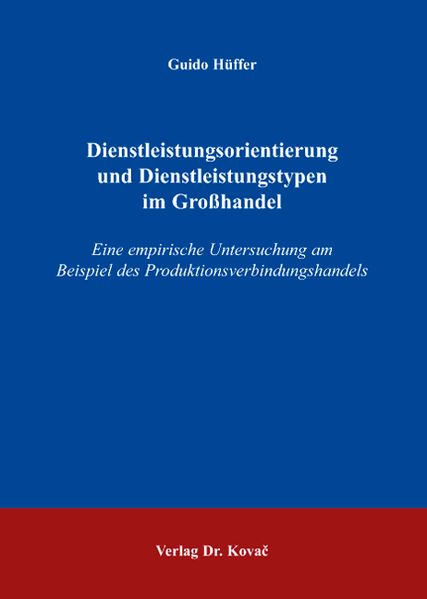 Dienstleistungsorientierung und Dienstleistungstypen im Großhandel