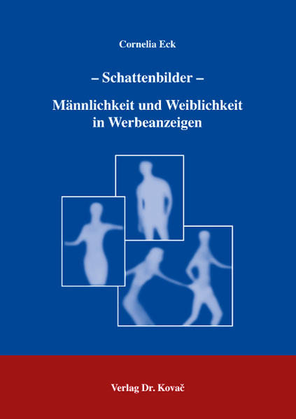Schattenbilder - Männlichkeit und Weiblichkeit in Werbeanzeigen