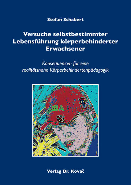 Versuche selbstbestimmter Lebensführung körperbehinderter Erwachsener
