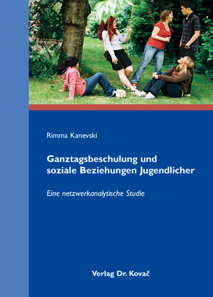 Ganztagsbeschulung und soziale Beziehungen Jugendlicher