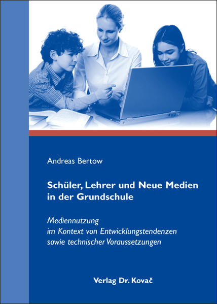 Schüler, Lehrer und Neue Medien in der Grundschule