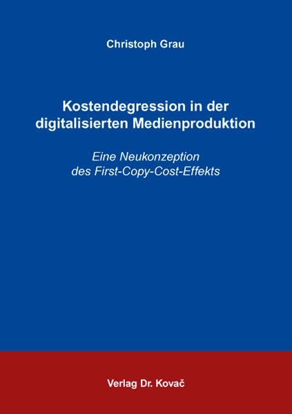 Kostendegression in der digitalisierten Medienproduktion