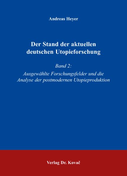 Der Stand der aktuellen deutschen Utopieforschung