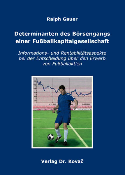Determinanten des Börsengangs einer Fußballkapitalgesellschaft