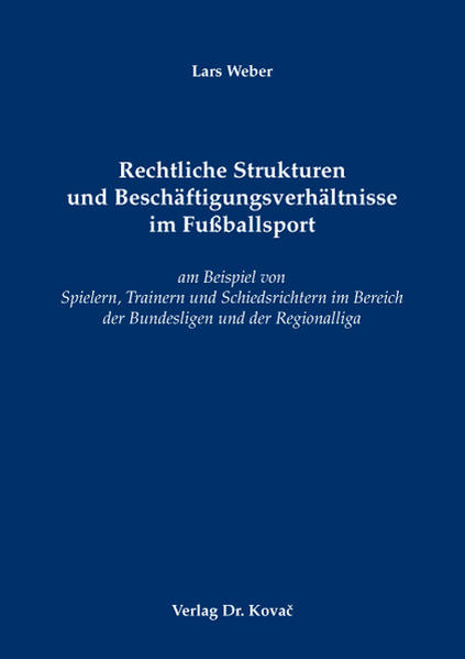Rechtliche Strukturen und Beschäftigungsverhältnisse im Fußballsport