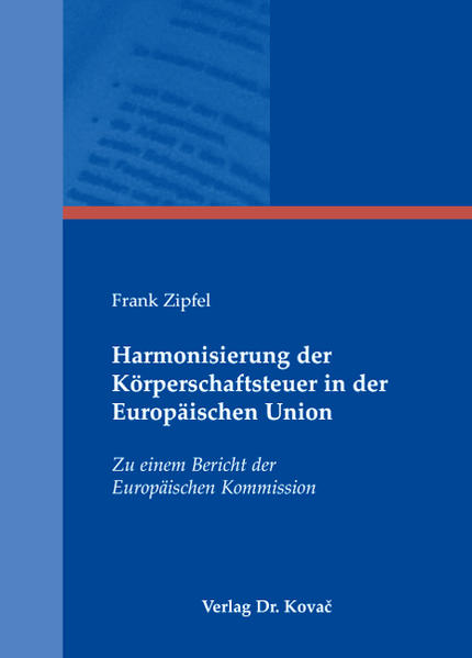 Harmonisierung der Körperschaftsteuer in der Europäischen Union