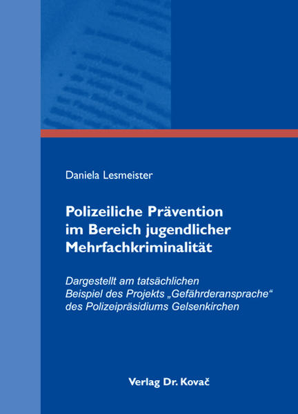 Polizeiliche Prävention im Bereich jugendlicher Mehrfachkriminalität