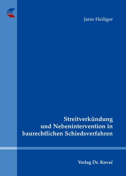 Streitverkündung und Nebenintervention in baurechtlichen Schiedsverfahren