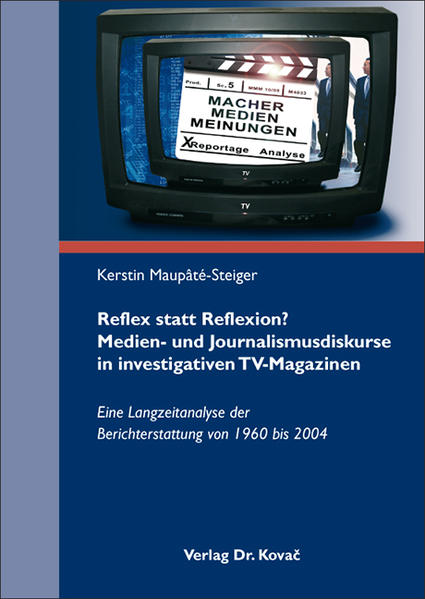 Reflex statt Reflexion? Medien- und Journalismusdiskurse in investigativen TV-Magazinen