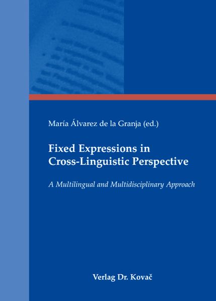 Fixed Expressions in Cross-Linguistic Perspective