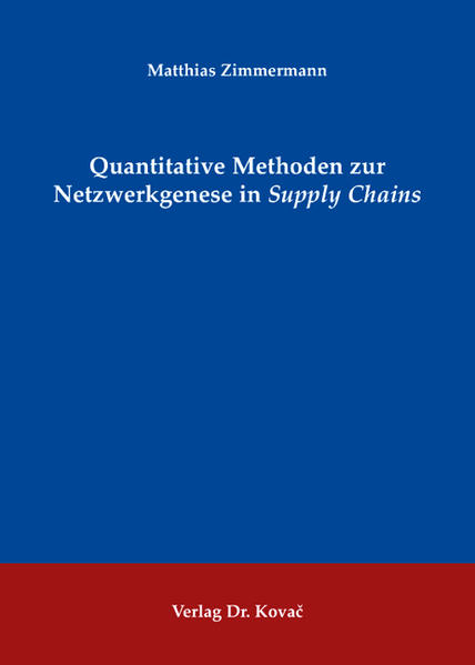 Quantitative Methoden zur Netzwerkgenese in Supply Chains