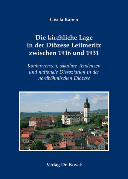 Die kirchliche Lage in der Diözese Leitmeritz zwischen 1916 und 1931