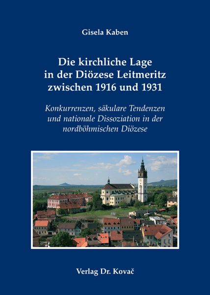 Die kirchliche Lage in der Diözese Leitmeritz zwischen 1916 und 1931