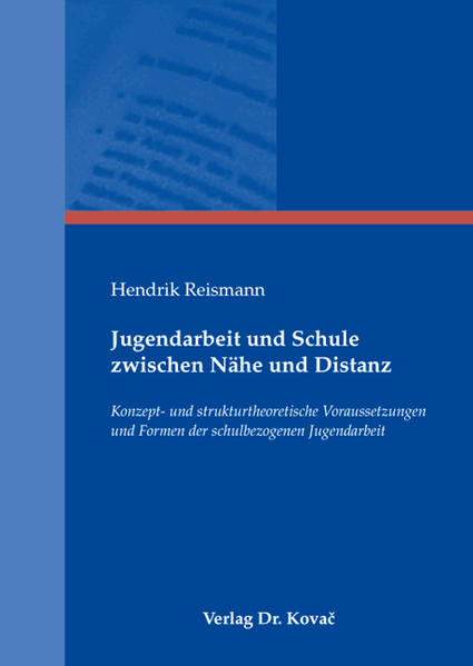 Jugendarbeit und Schule zwischen Nähe und Distanz